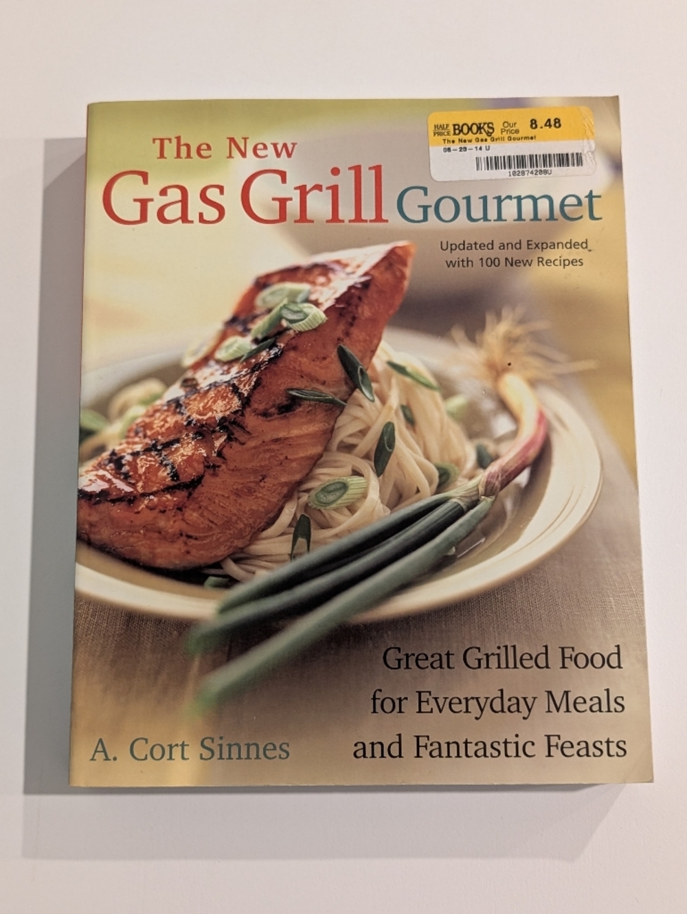 Cookbook - Grilled Gourmet: Great Grilled Food for Everyday Meals